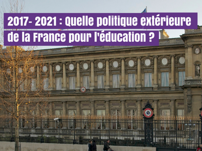 Photo couverture Politique extérieure de la France pour l'éducation : des actions ambitieuses d'ici 2021